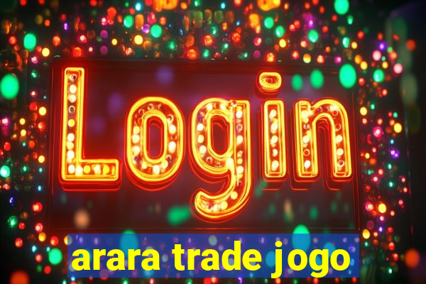 arara trade jogo